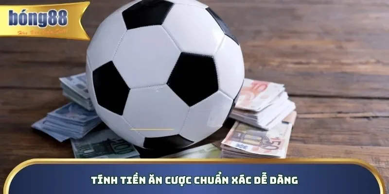 Kèo Tỷ Số Bong88 Bao Thơm, Dễ Chơi Dễ Trúng Tiền Tỷ Tính tiền ăn cược chuẩn xác, dễ dàng